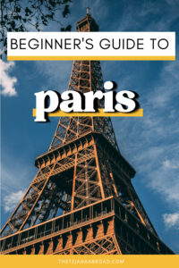 The Beginner's Guide To Visiting Paris