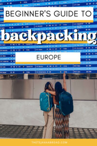 Beginner's Guide To Backpacking Europe